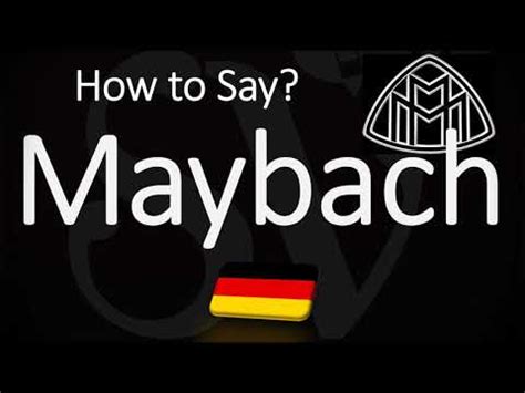 how do you pronounce maybach.